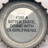 For a bitter taste, drink with ex-girlfriend.